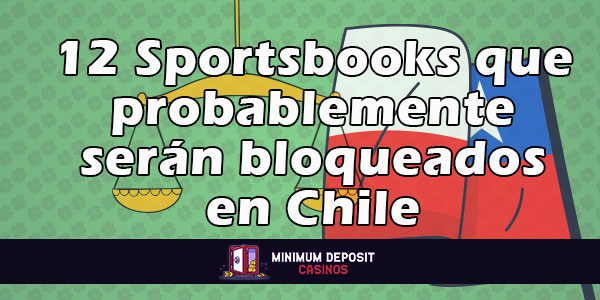 12 Sportsbooks que probablemente serán bloqueados en Chile