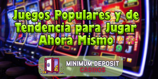 Juegos Populares y de Tendencia para Jugar Ahora Mismo 