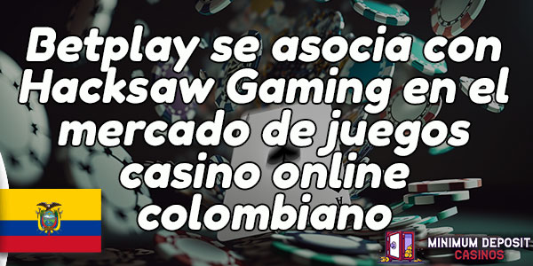 Betplay se asocia con Hacksaw Gaming en el mercado de juegos casino online colombiano