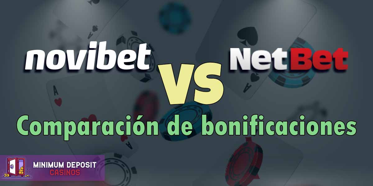 novibet vs netbet - Comparación de bonificaciones
