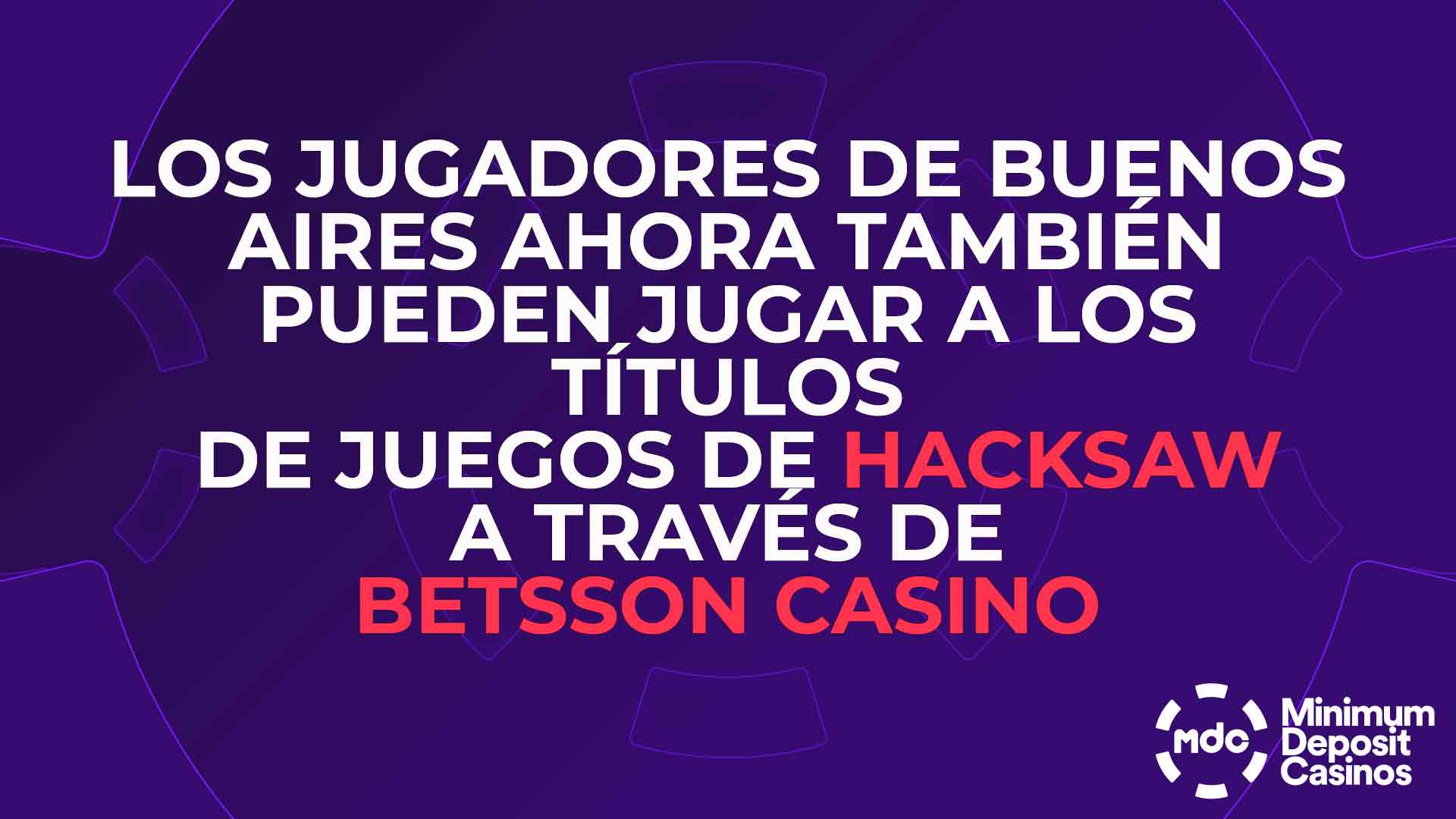 Los jugadores de Buenos Aires ahora también pueden jugar a los títulos de juegos de Hacksaw a través de Betsson Casino