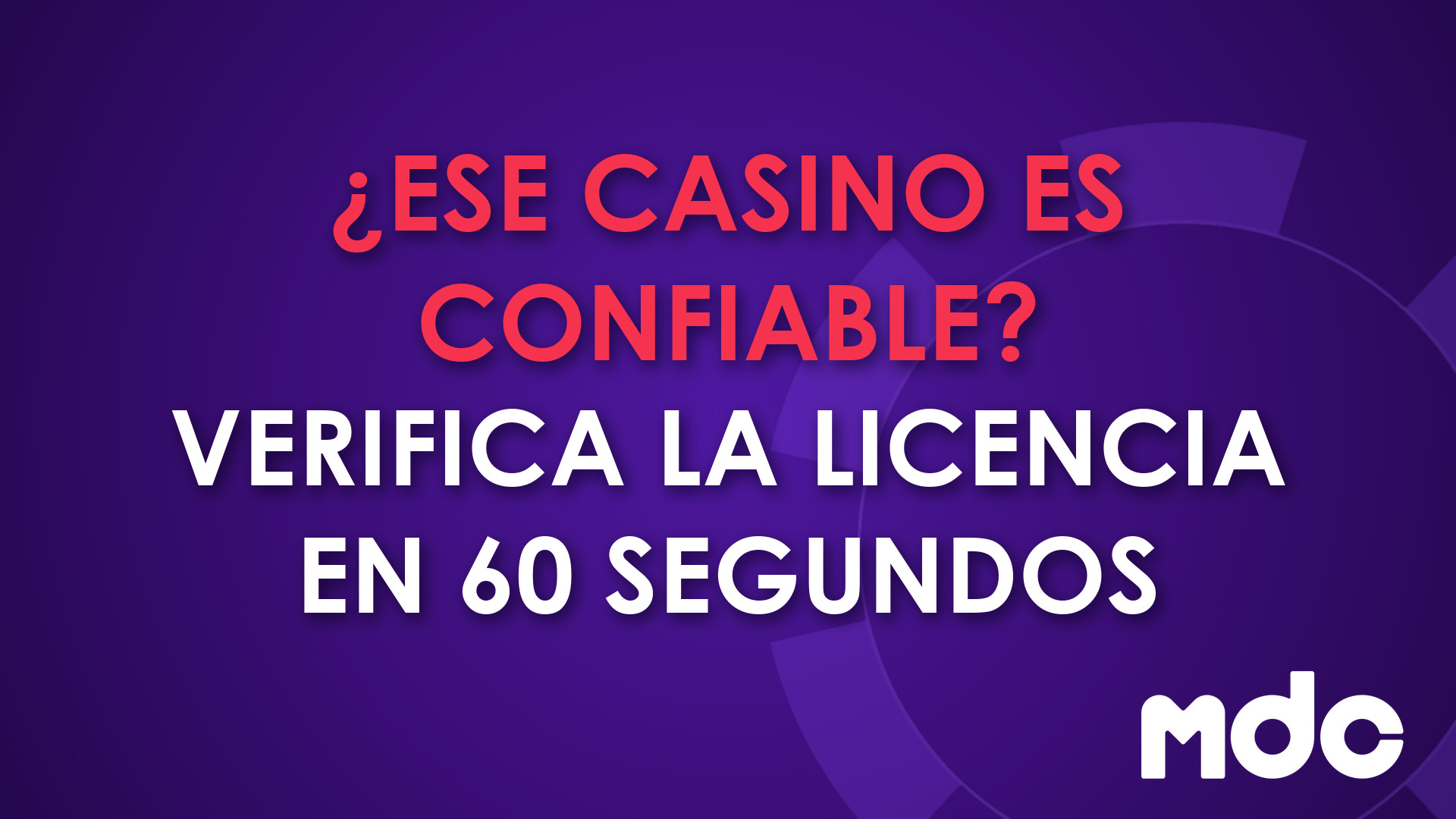 ¿Ese casino es confiable? Cómo verificar la licencia en México, Colombia, Perú, Argentina y Chile en 60 segundos