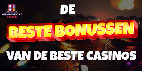 De beste bonussen van de beste casinos