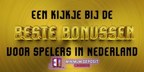 Een kijkje bij de beste bonussen voor spelers in Nederland