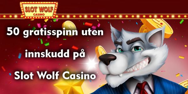 50 gratisspinn uten innskudd på Slot Wolf Casino