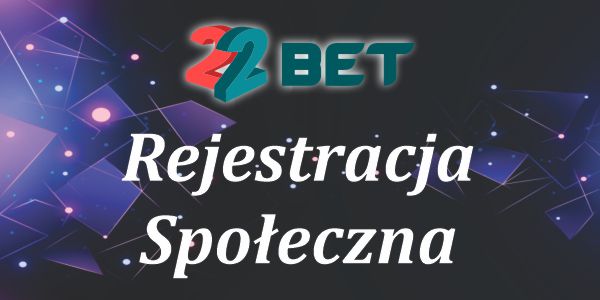 22Bet Social Registration