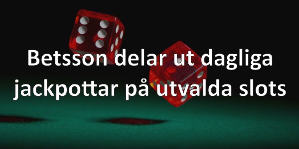 Betsson delar ut dagliga jackpottar på utvalda slots