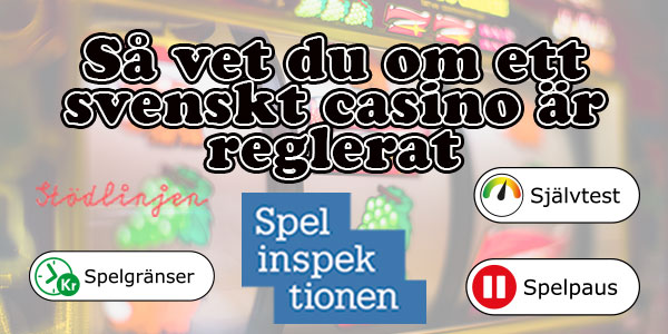 Så vet du om ett svenskt casino är reglerat