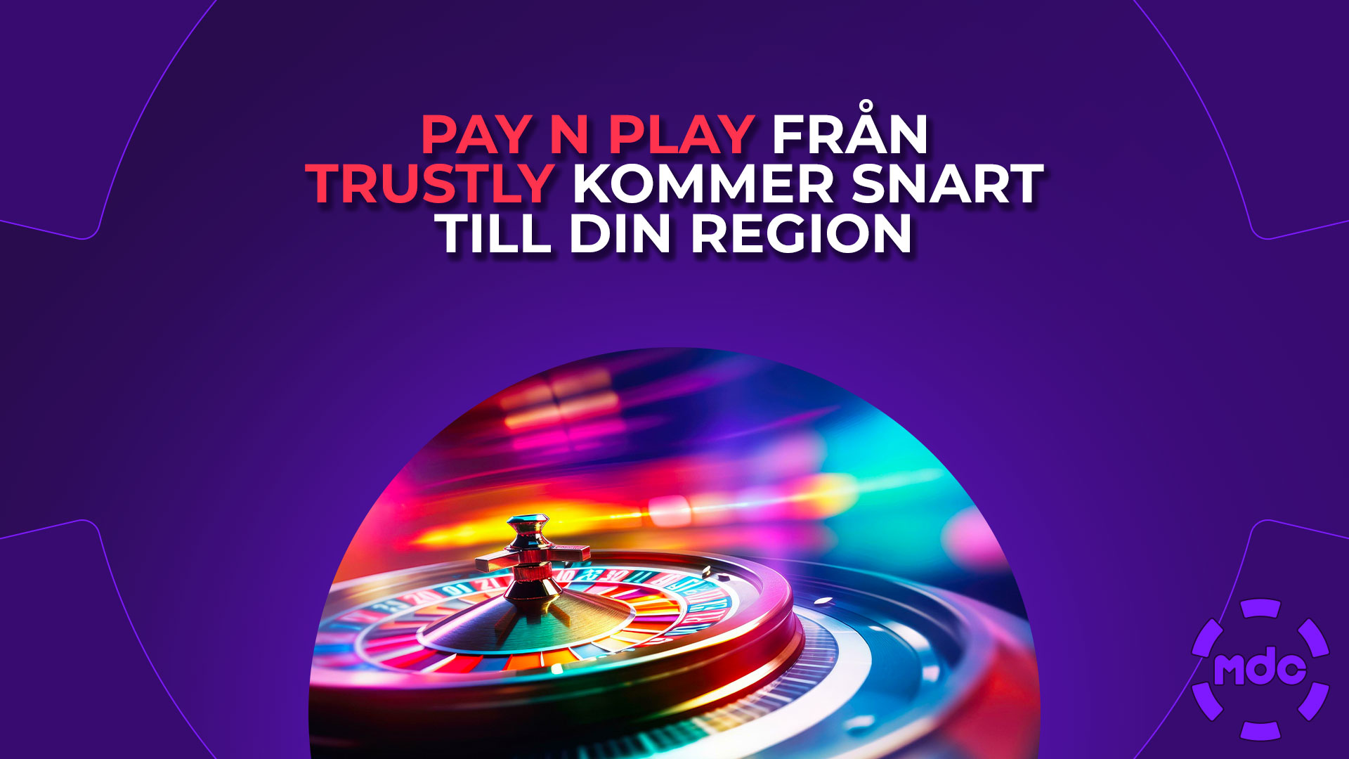 Pay N Play från Trustly kommer snart till din region