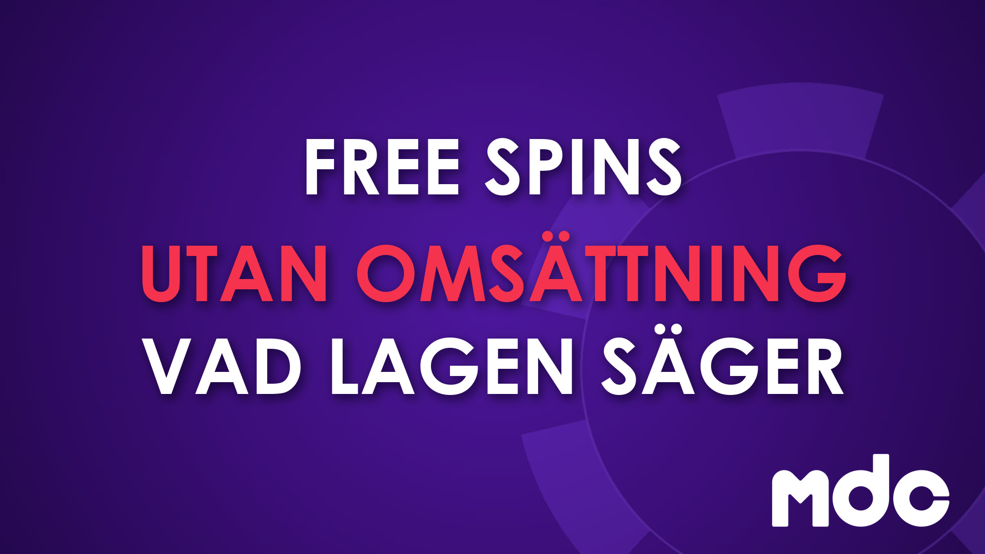 Free spins utan omsättningskrav: vad svensk lag tillåter och vad snurren är värda
