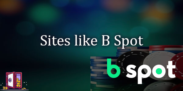 Similar sites and alternatives to B Spot