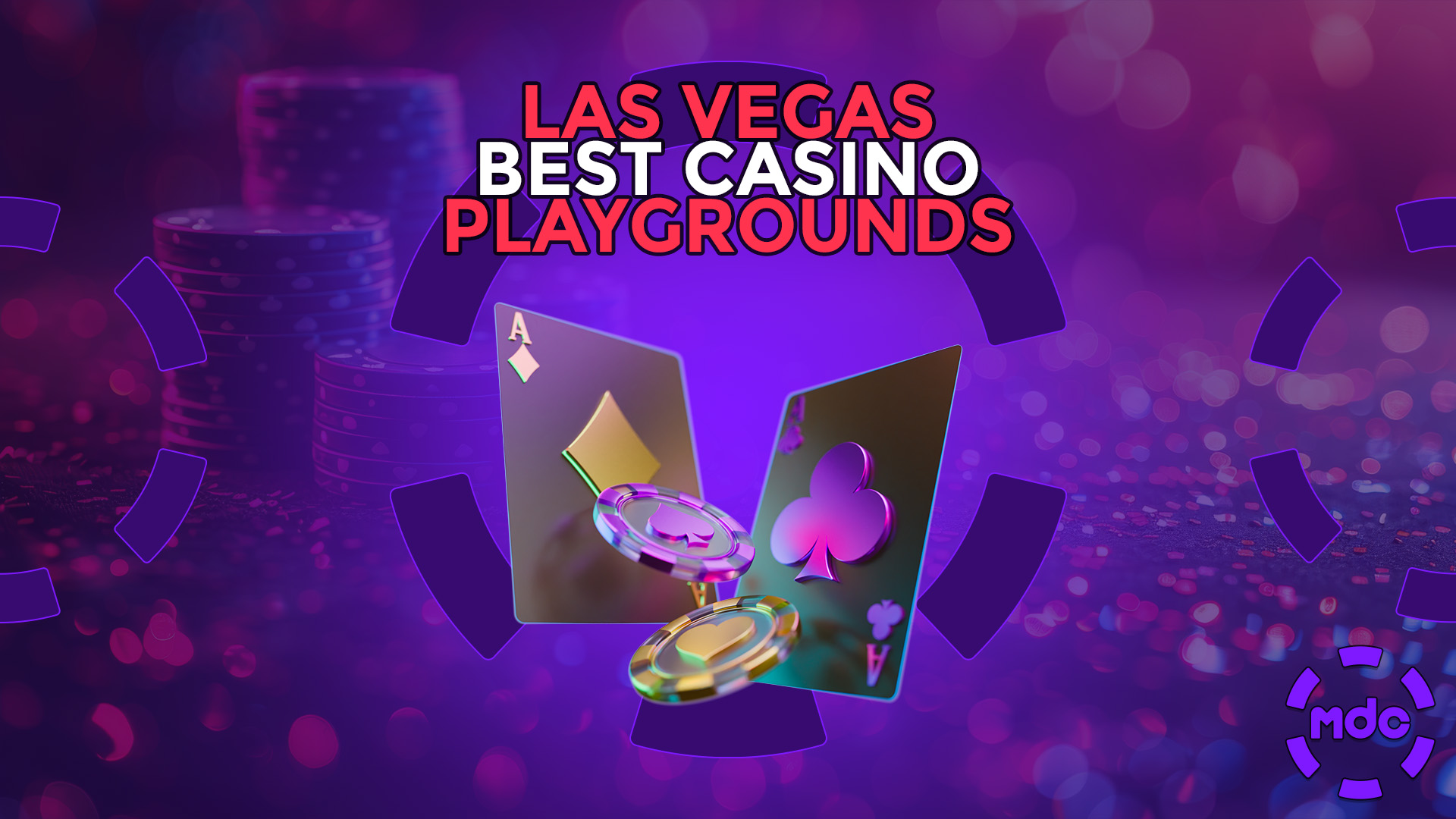 Las Vegas Best Casino Playgrounds