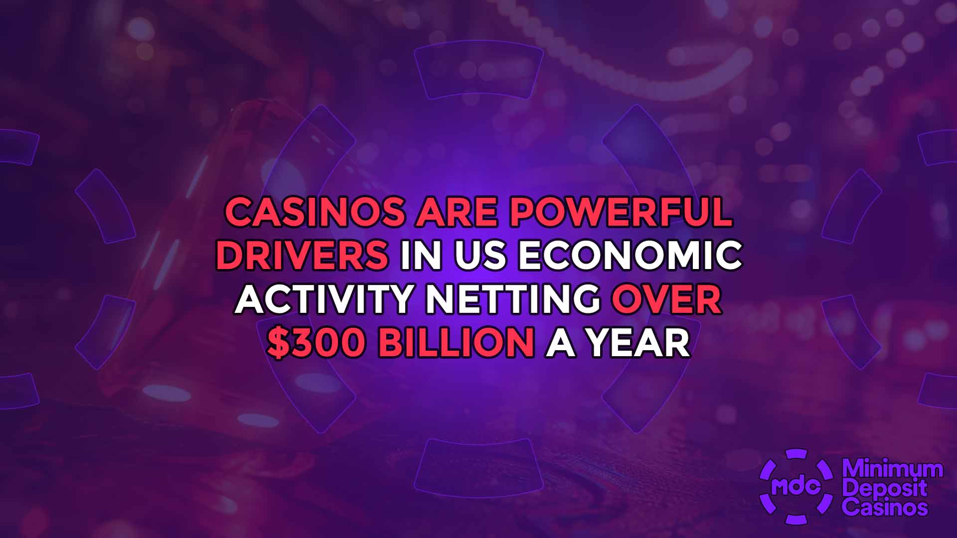 Casinos are powerful drivers in US economic activity netting over $300 billion a year