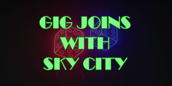 GiG Joins with Sky City for New Online Casino