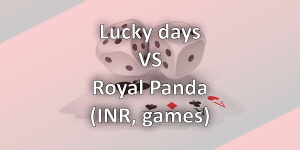 Lucky Days vs Royal Panda