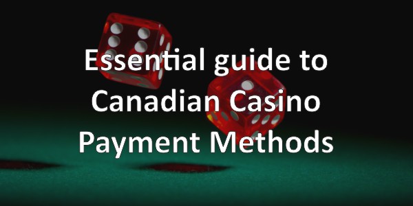 Canadian Casino Payment Options
