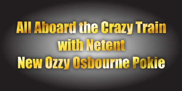 All aboard the crazy train with Netents New Ozzy Osbourne Pokie