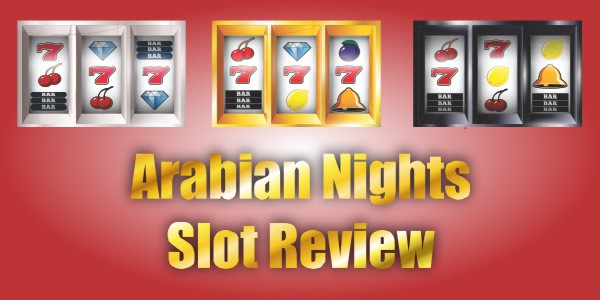 Arabian Nights – Slot Review