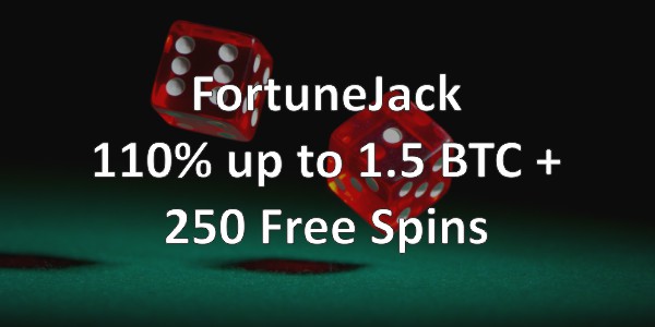 FortuneJack – 110% up to 1.5 BTC + 250 Free Spins