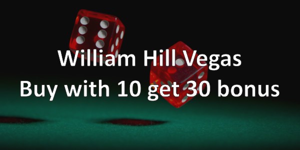 William Hill Vegas – Buy with $/€10 Get $/€30 Bonus