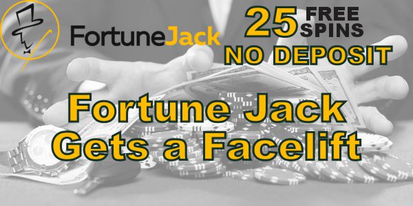 Fortune Jacks Gets a Facelift