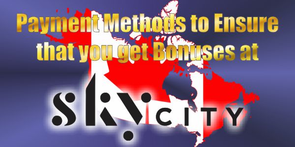 SkyCity Payment Methods– Get a 100% matched bonus and 70 free spins