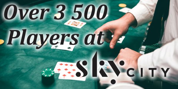 Over 3500 players at SkyCity