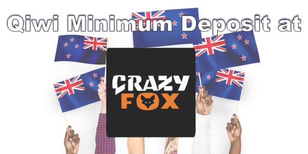 Qiwi Minimum Deposit at Crazy Fox Casino