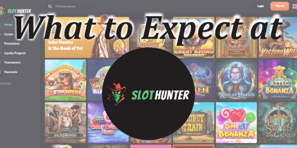 What to Expect at Slot Hunter Casino