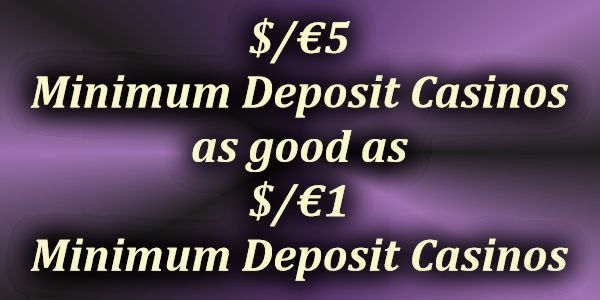 Casino Minimum Deposit 5