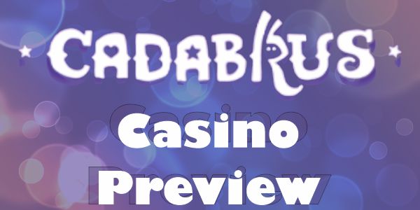 Cadabrus Casino Preview