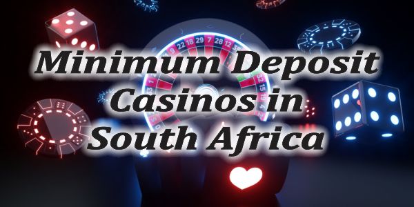 Is it Legal to Play at Minimum Deposit Casinos in South Africa?