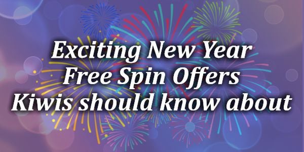 New Year Free Spin Offers Kiwis should know about