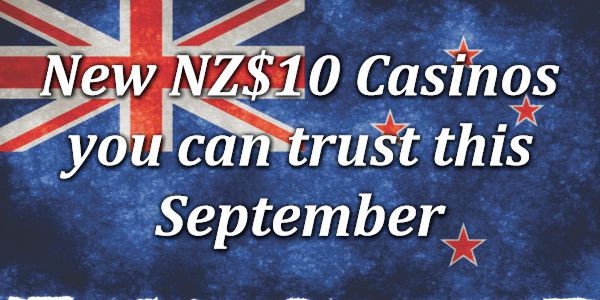 New NZ$10 Casinos you can trust this September