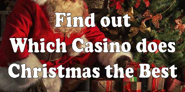 Find out Which Casino does Christmas the Best