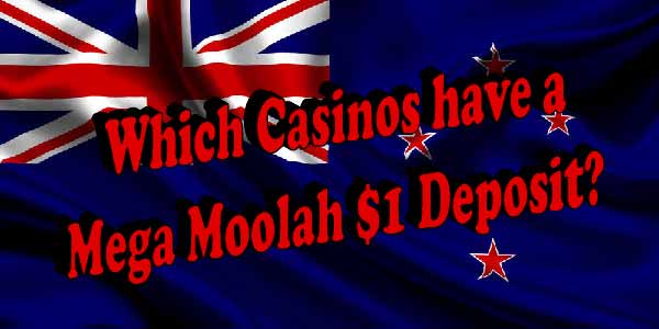 Which Casinos have a Mega Moolah $1 Deposit?