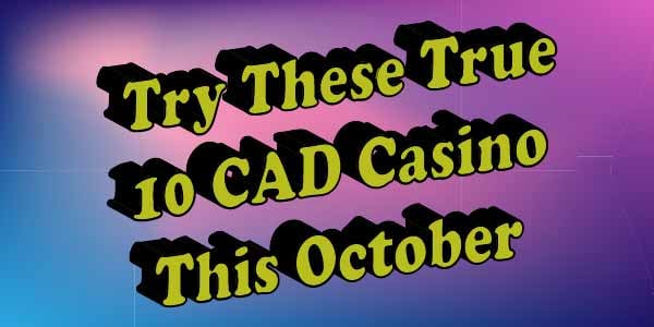 Top 10 CAD Casinos with the Best Payment Options