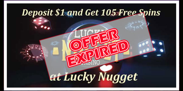 Lucky Nugget Offer Expired
