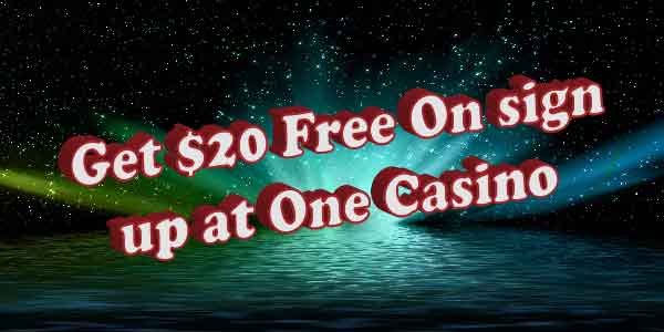 Get $20 Free On sign up at One Casino NZ