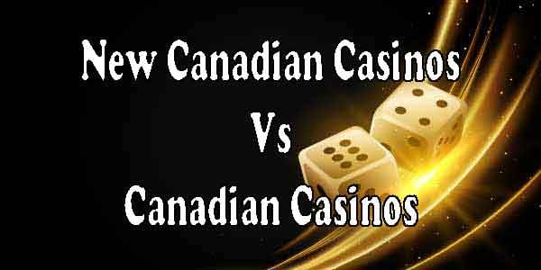 New Canadian Casinos Vs Canadian Casinos With A New Minimum Deposit