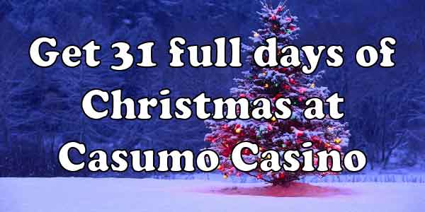 Get 31 full days of Christmas at Casumo Casino 