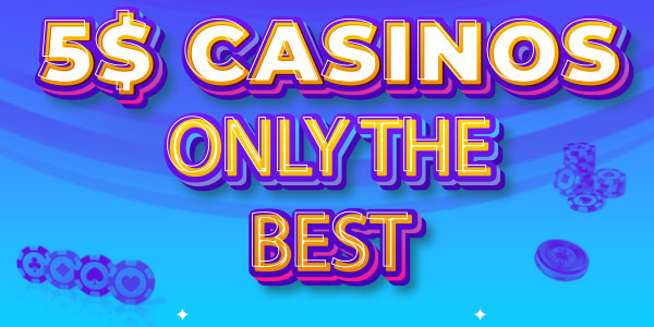 Our recommended bonuses that show you how a $/€5 casino should perform