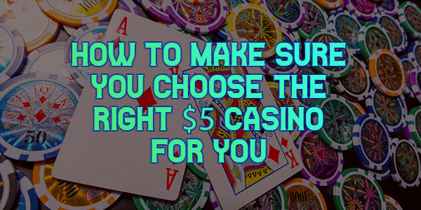 How-to-choose-the-right-5-casino-for-you