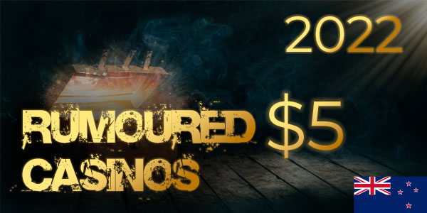 Rumoured $5 deposit casinos