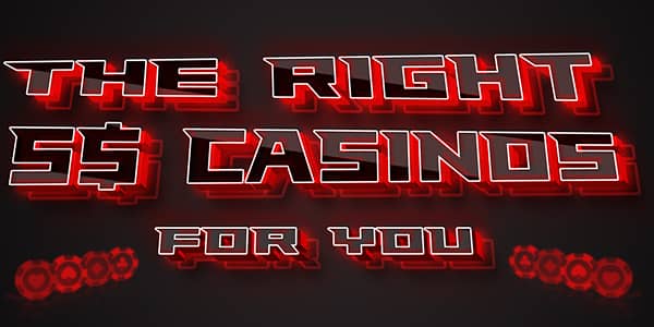 How to find the right $/€5 casino for you