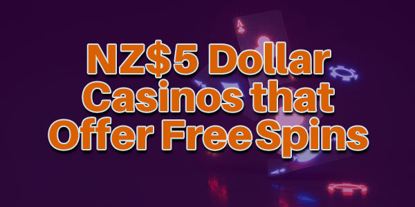nz-5-dollar-casinos-that-offer-free-spins-nz