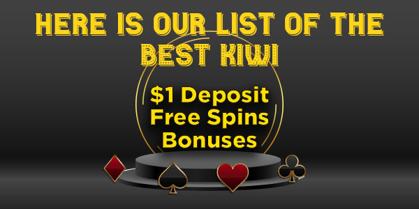 Here is our list of the best Kiwi Deposit NZ$1 get free spins bonuses