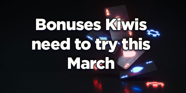 Bonuses Kiwis need to try this march