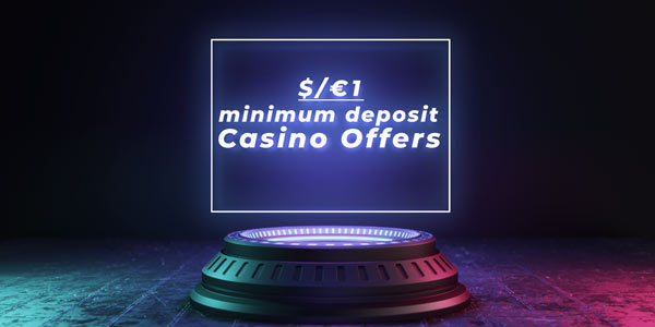 This Has Been a Great Year for $1 Deposit Match Bonuses