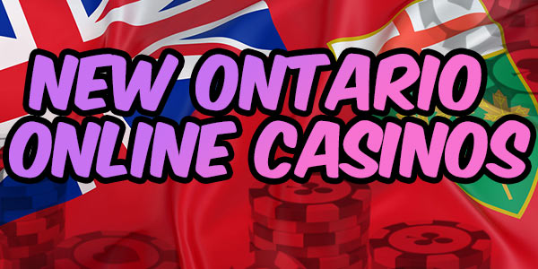 New Ontario Online Casinos